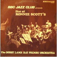 Bobby Lamb / Ray Premru Orchestra, The - Live at Ronnie Scott`s Club